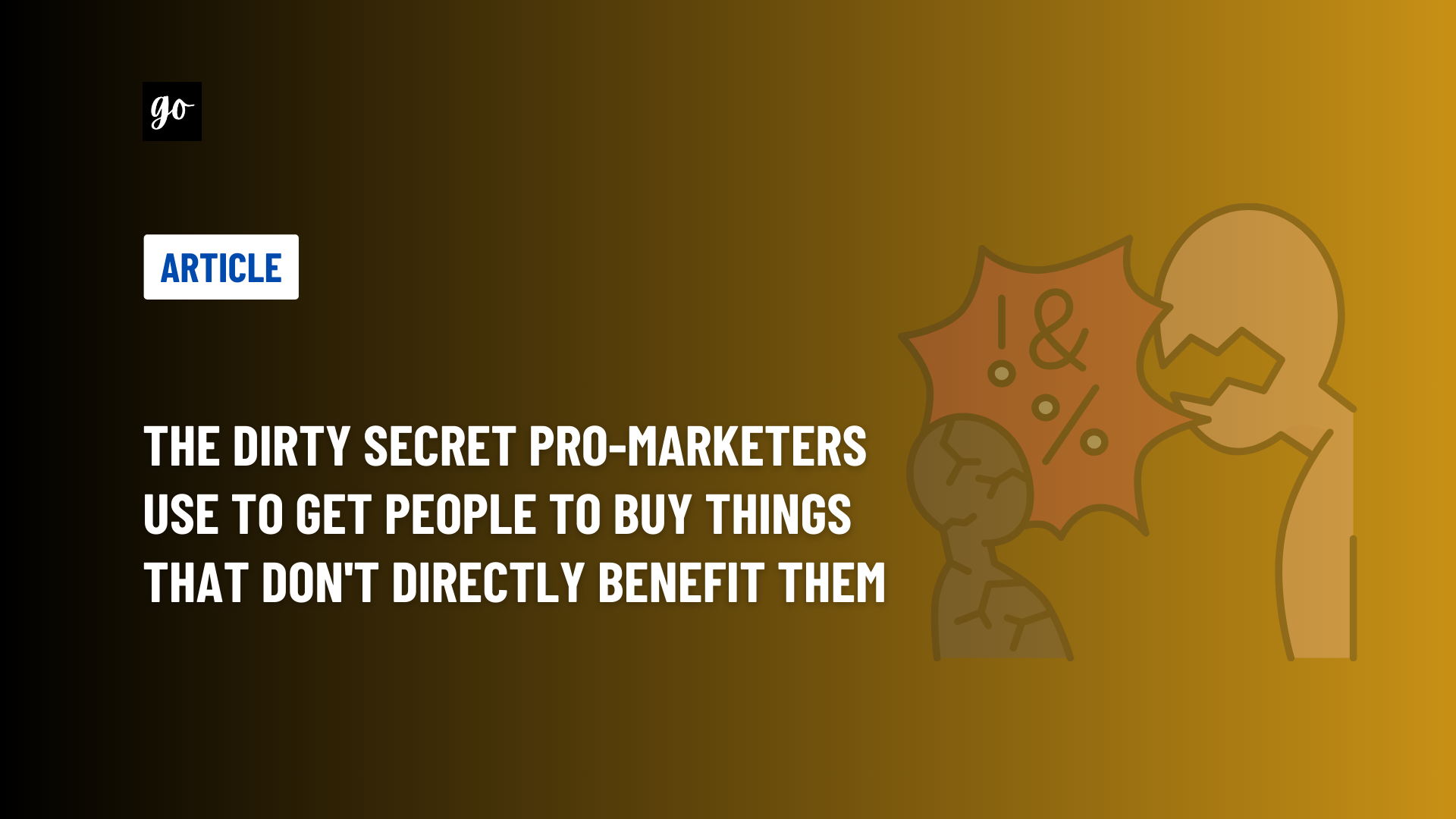 The Dirty Secret Pro-Marketers Use To Get People To Buy Things That Don ...